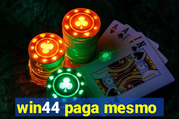 win44 paga mesmo